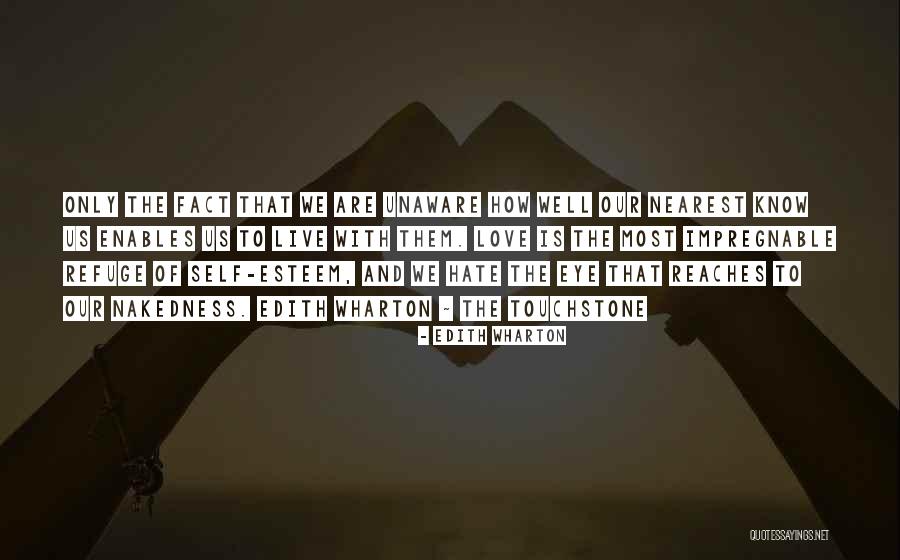 Self Esteem And Love Quotes By Edith Wharton Self Esteem And Love Quotes By Edith Wharton