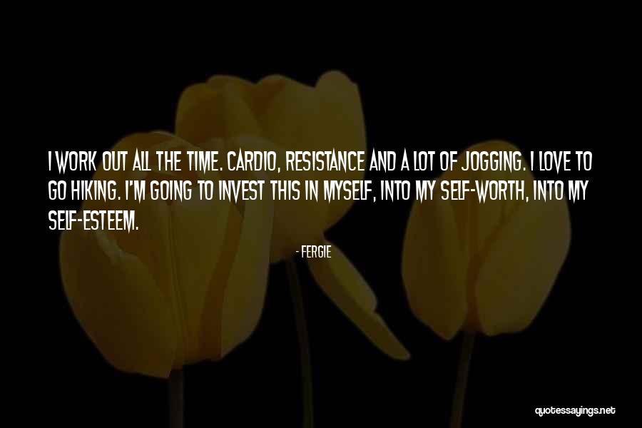 Self Esteem And Love Quotes By Fergie Self Esteem And Love Quotes By Fergie