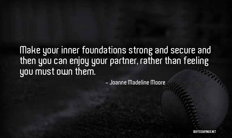 Self Esteem And Love Quotes By Joanne Madeline Moore Self Esteem And Love Quotes By Joanne Madeline Moore