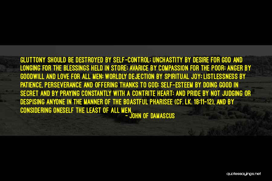 Self Esteem And Love Quotes By John Of Damascus Self Esteem And Love Quotes By John Of Damascus