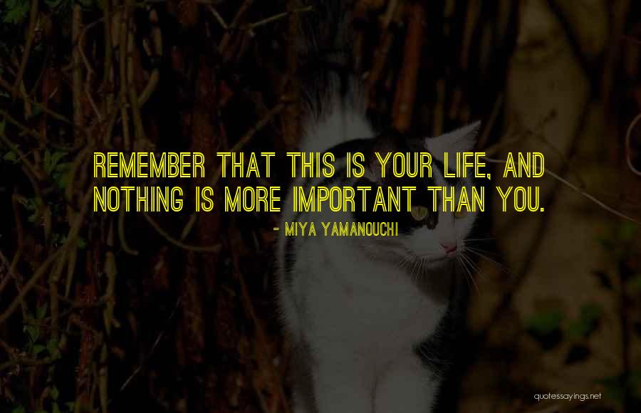 Self Esteem And Love Quotes By Miya Yamanouchi Self Esteem And Love Quotes By Miya Yamanouchi