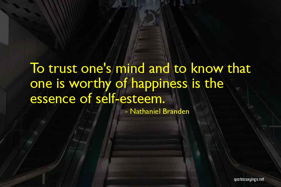 Self Esteem And Self Confidence Quotes By Nathaniel Branden Self Esteem And Self Confidence Quotes By Nathaniel Branden