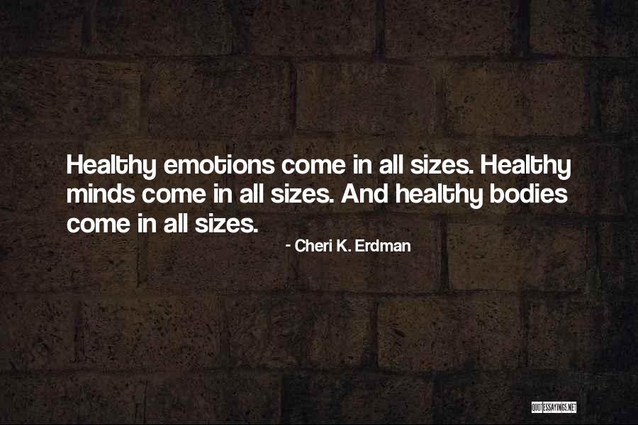 Self Esteem Body Image Quotes By Cheri K. Erdman