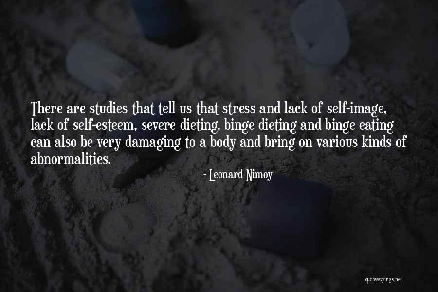 Self Esteem Body Image Quotes By Leonard Nimoy