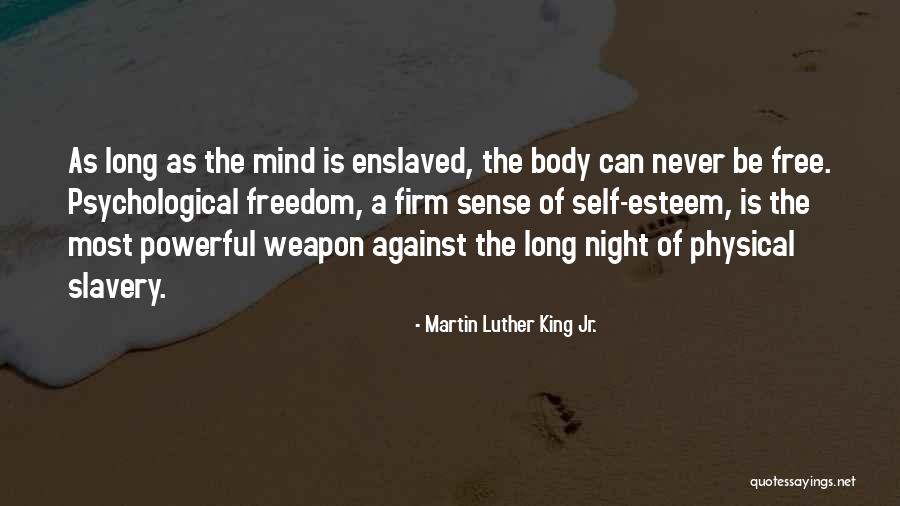 Self Esteem Body Quotes By Martin Luther King Jr. Self Esteem Body Quotes By Martin Luther King Jr.