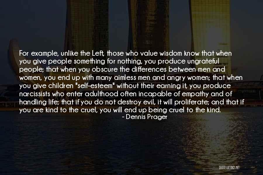 Self Esteem For Women Quotes By Dennis Prager Self Esteem For Women Quotes By Dennis Prager