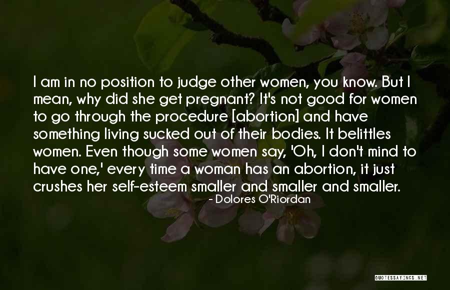 Self Esteem For Women Quotes By Dolores O'Riordan Self Esteem For Women Quotes By Dolores O'Riordan