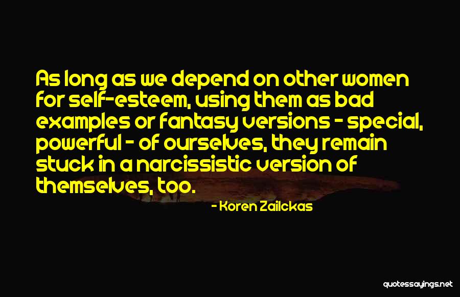 Self Esteem For Women Quotes By Koren Zailckas Self Esteem For Women Quotes By Koren Zailckas
