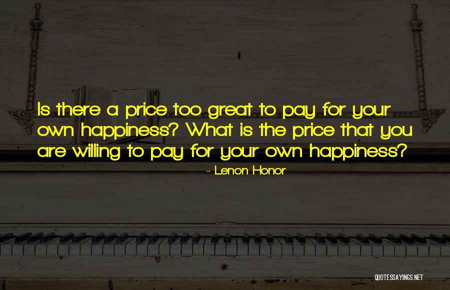 Self Esteem Honor Quotes By Lenon Honor Self Esteem Honor Quotes By Lenon Honor