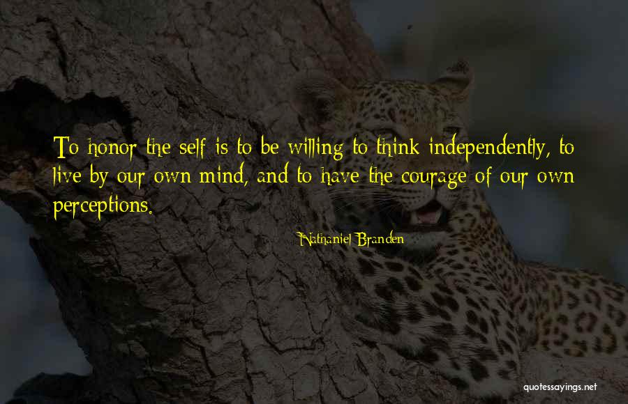 Self Esteem Honor Quotes By Nathaniel Branden Self Esteem Honor Quotes By Nathaniel Branden
