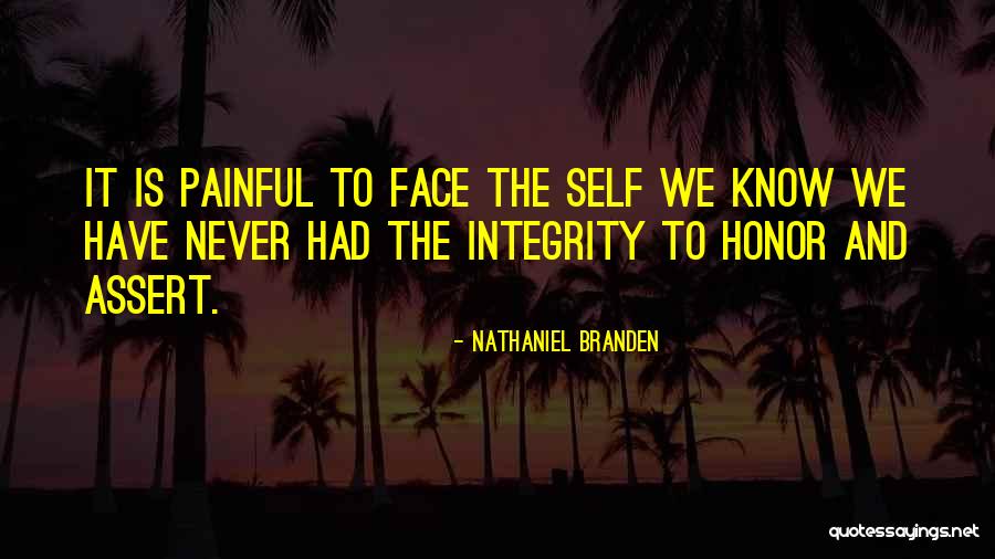 Self Esteem Honor Quotes By Nathaniel Branden Self Esteem Honor Quotes By Nathaniel Branden