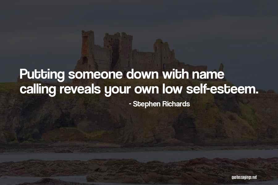Self Esteem Or Lack Thereof Quotes By Stephen Richards Self Esteem Or Lack Thereof Quotes By Stephen Richards