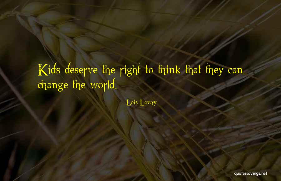 Self Esteen Quotes By Lois Lowry
