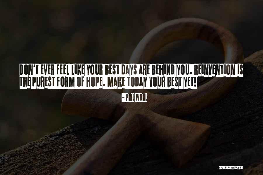 Self Esteme Quotes By Phil Wohl Self Esteme Quotes By Phil Wohl