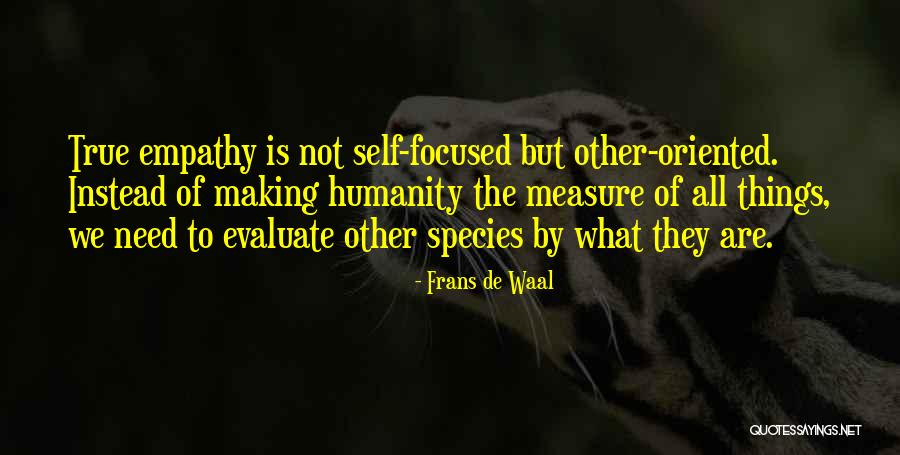 Self Evaluate Quotes By Frans De Waal Self Evaluate Quotes By Frans De Waal
