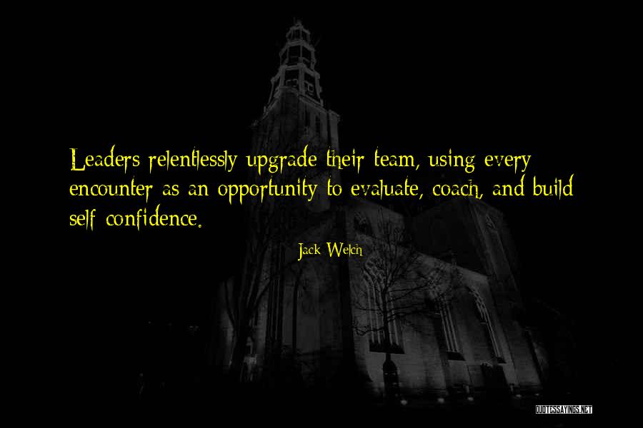 Self Evaluate Quotes By Jack Welch Self Evaluate Quotes By Jack Welch