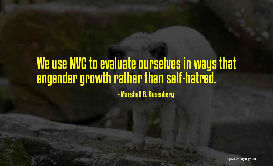Self Evaluate Quotes By Marshall B. Rosenberg Self Evaluate Quotes By Marshall B. Rosenberg