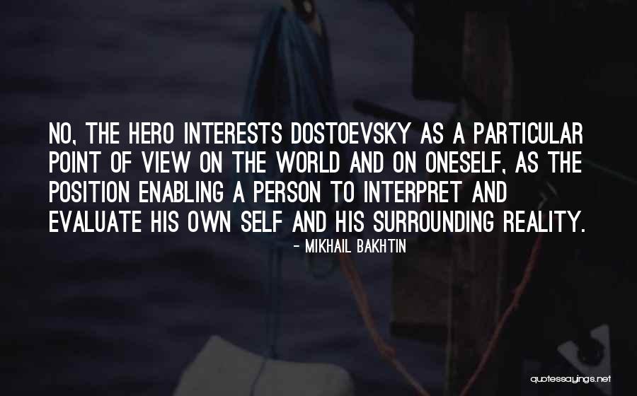 Self Evaluate Quotes By Mikhail Bakhtin Self Evaluate Quotes By Mikhail Bakhtin