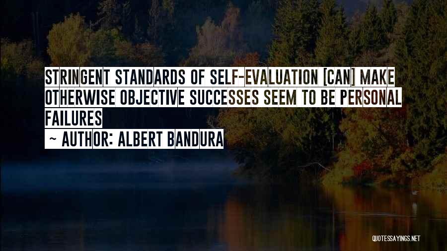 Self Evaluation Quotes By Albert Bandura