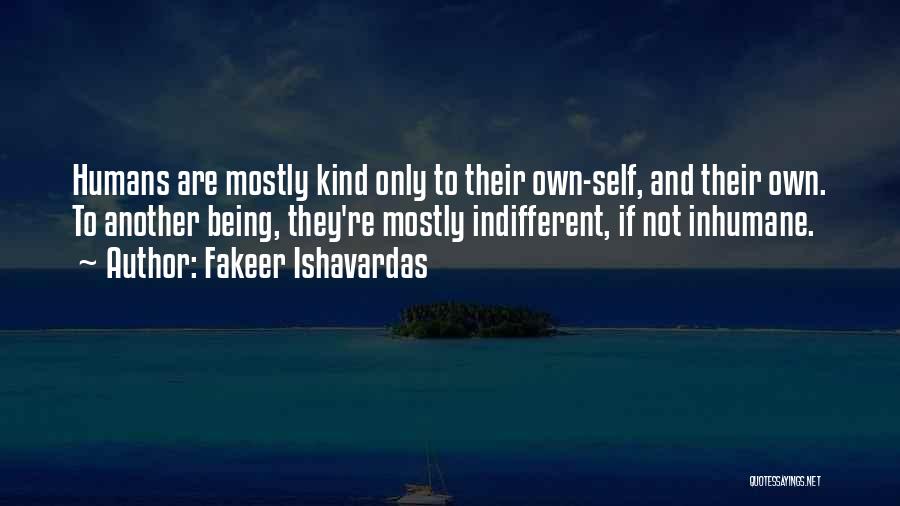 Self Evaluation Quotes By Fakeer Ishavardas