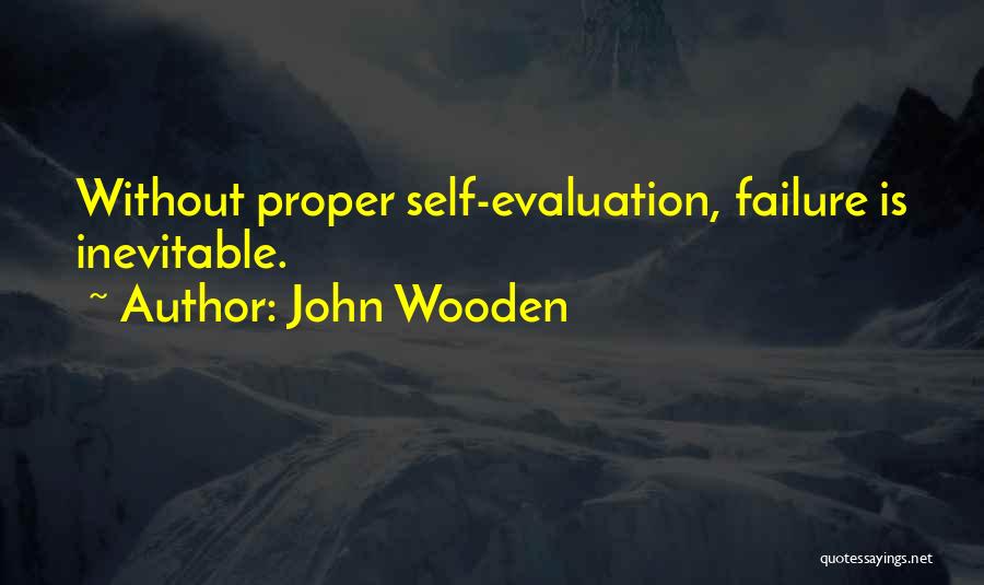 Self Evaluation Quotes By John Wooden