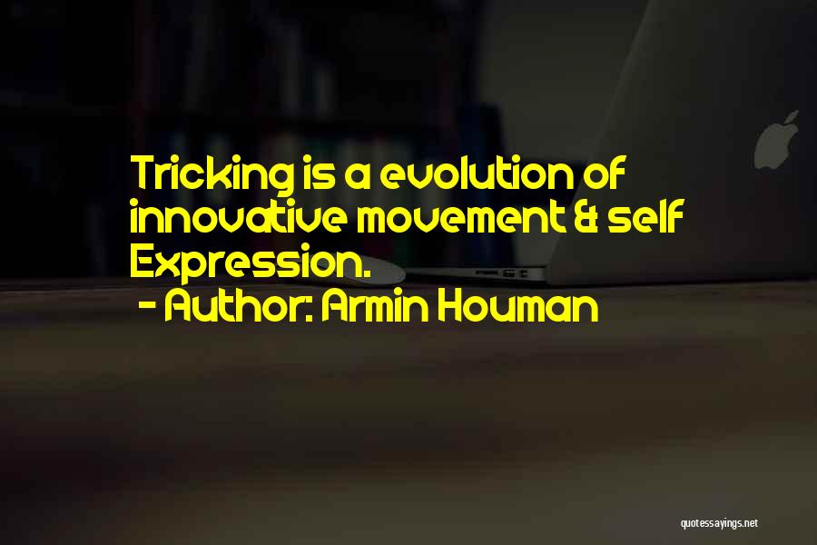 Self Evolution Quotes By Armin Houman