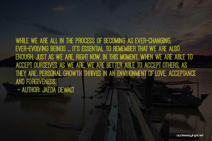 Self Evolving Quotes By Jaeda DeWalt