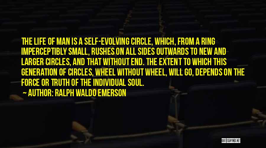 Self Evolving Quotes By Ralph Waldo Emerson