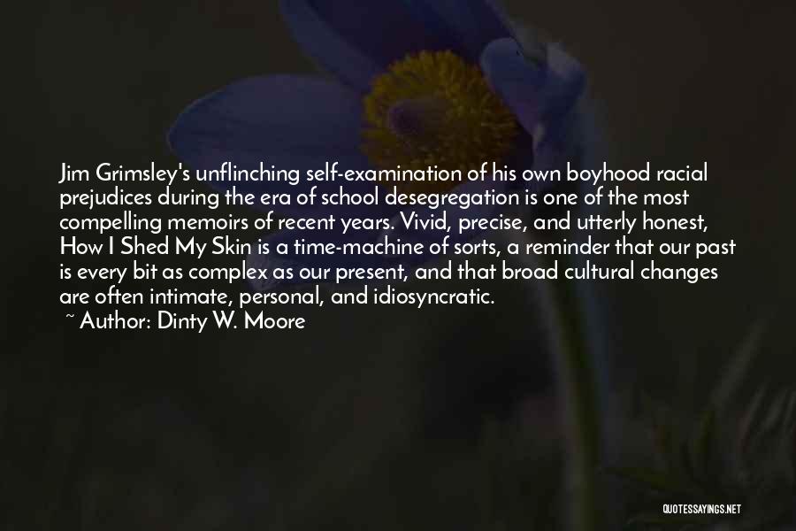Self Examination Quotes By Dinty W. Moore