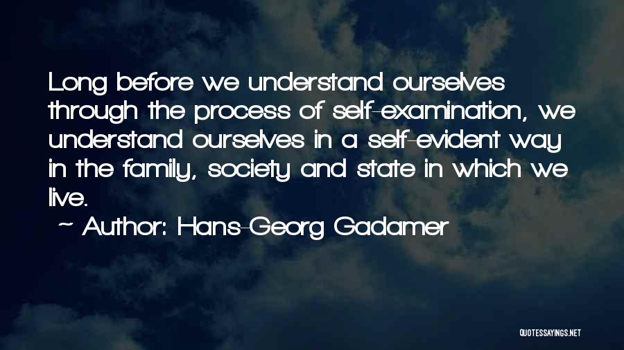 Self Examination Quotes By Hans-Georg Gadamer