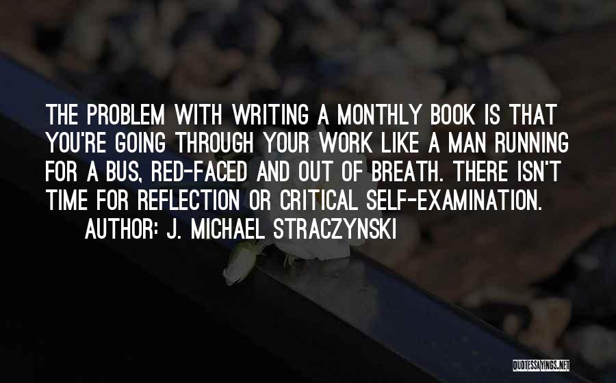 Self Examination Quotes By J. Michael Straczynski