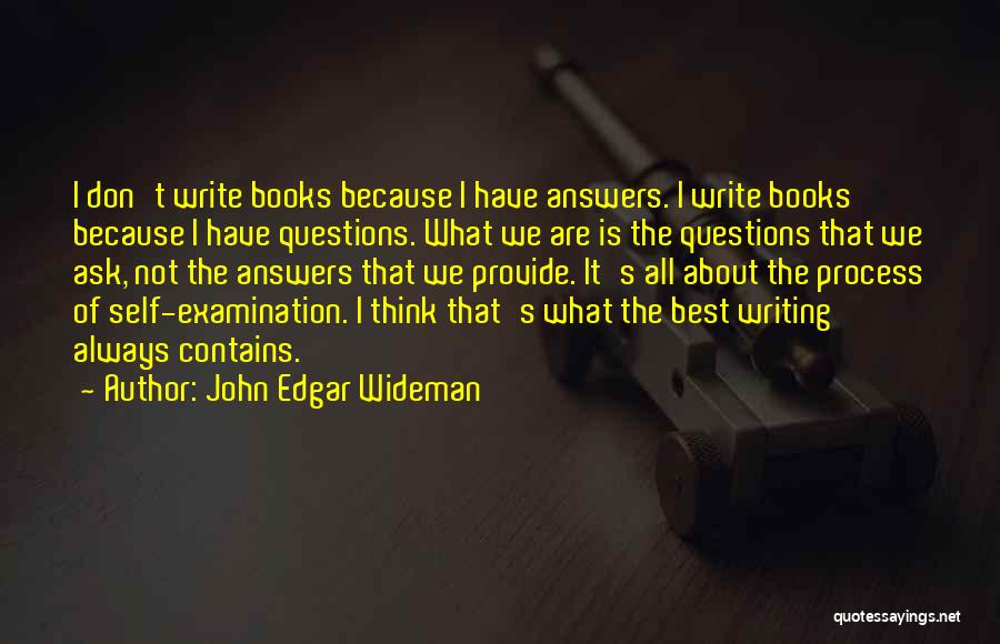 Self Examination Quotes By John Edgar Wideman