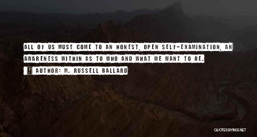 Self Examination Quotes By M. Russell Ballard