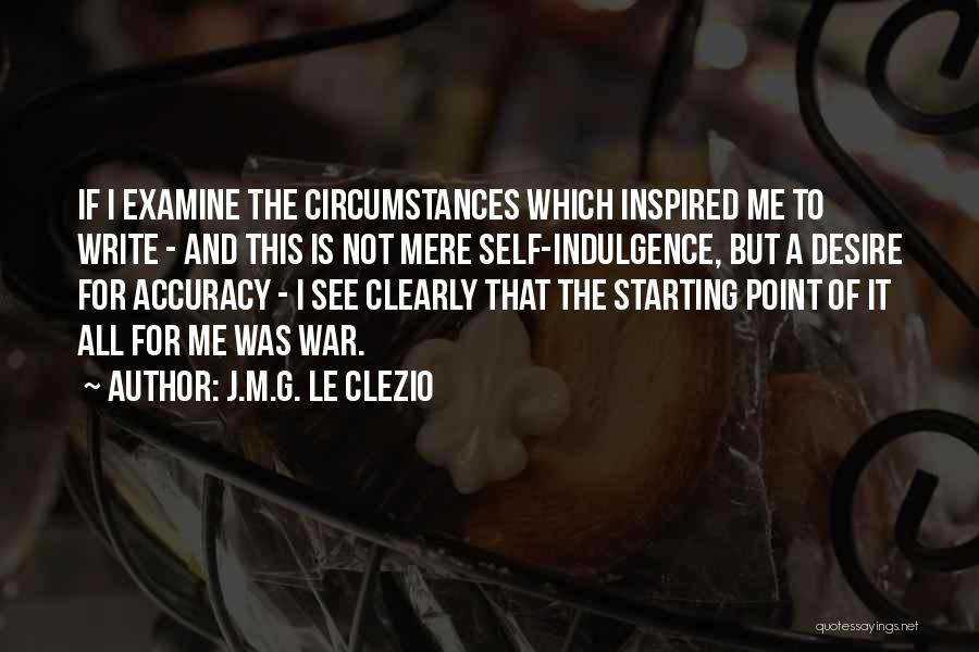 Self Examine Quotes By J.M.G. Le Clezio