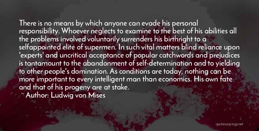 Self Examine Quotes By Ludwig Von Mises