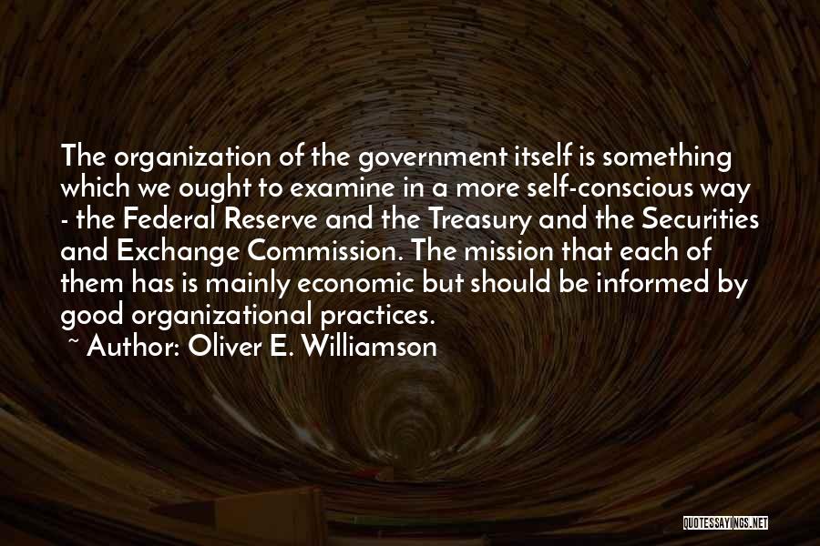 Self Examine Quotes By Oliver E. Williamson