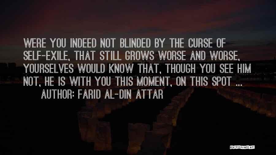 Self Exile Quotes By Farid Al-Din Attar