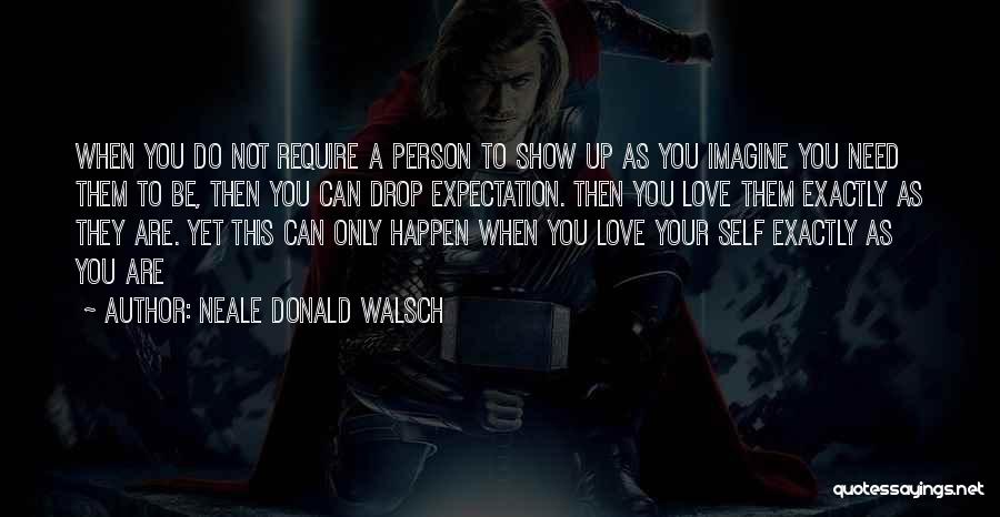 Self Expectation Quotes By Neale Donald Walsch