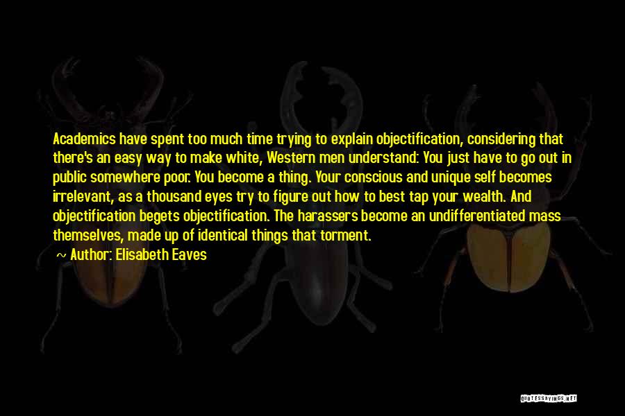 Self Explain Quotes By Elisabeth Eaves