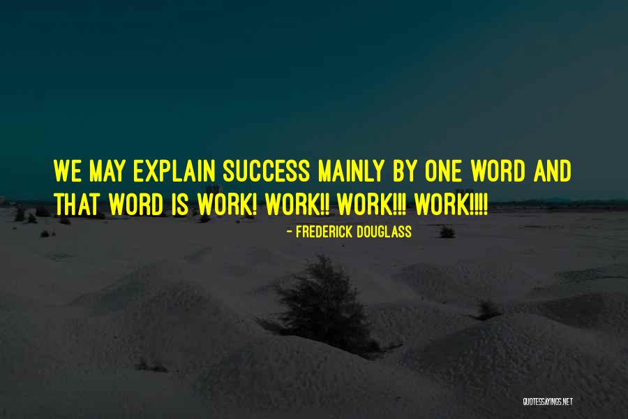 Self Explain Quotes By Frederick Douglass Self Explain Quotes By Frederick Douglass