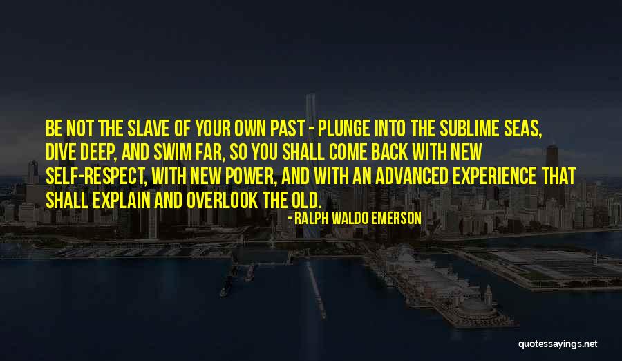 Self Explain Quotes By Ralph Waldo Emerson