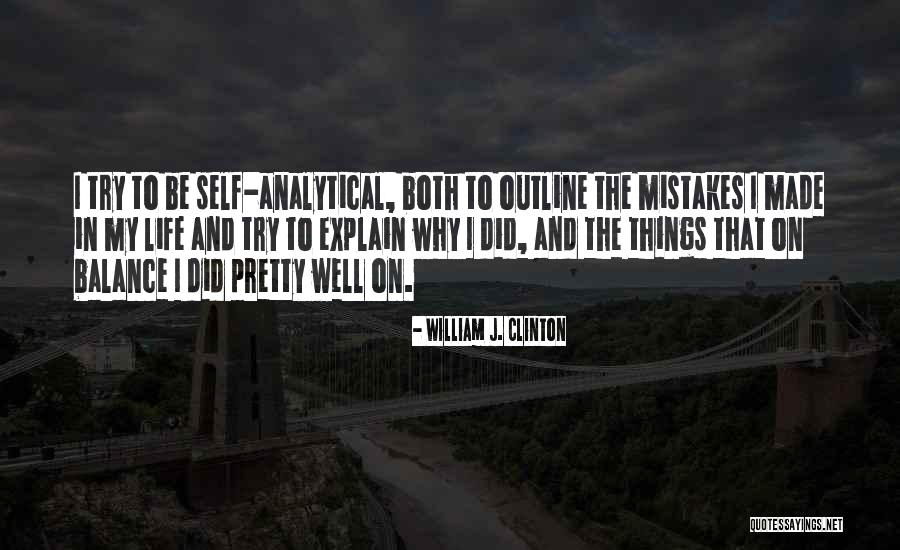 Self Explain Quotes By William J. Clinton