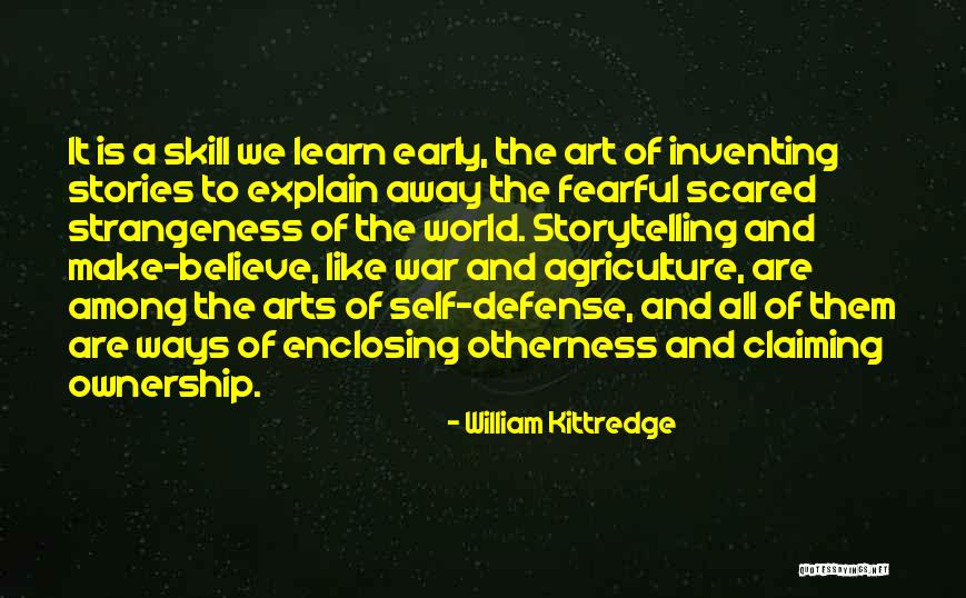 Self Explain Quotes By William Kittredge