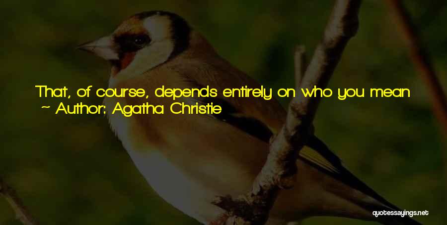 Self Explanation Quotes By Agatha Christie