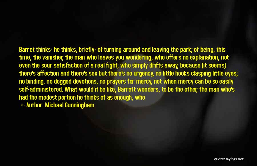Self Explanation Quotes By Michael Cunningham
