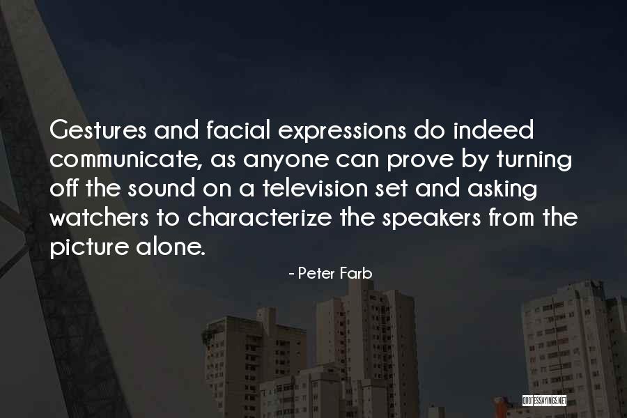 Self Expression And Communication Quotes By Peter Farb Self Expression And Communication Quotes By Peter Farb