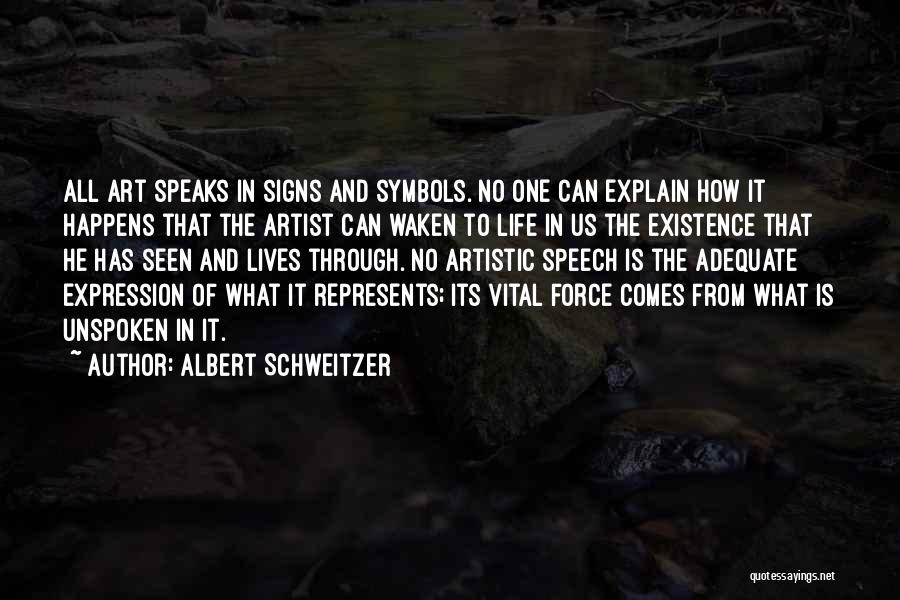 Self Expression Through Art Quotes By Albert Schweitzer