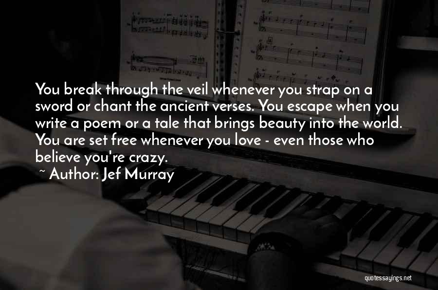 Self Expression Through Art Quotes By Jef Murray