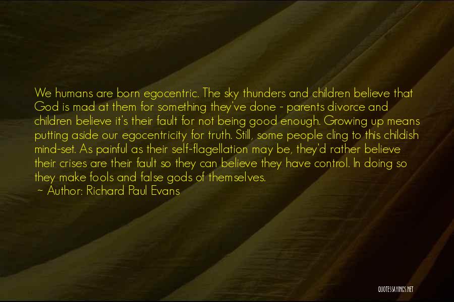 Self Flagellation Quotes By Richard Paul Evans