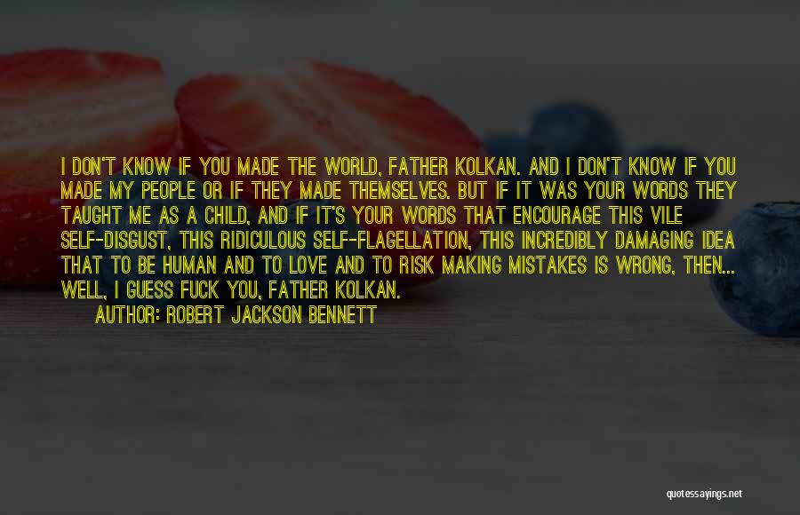 Self Flagellation Quotes By Robert Jackson Bennett